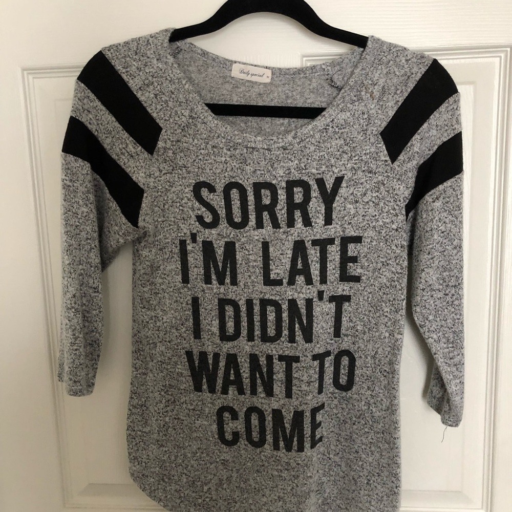 “Sorry I’m late i didn’t want to be here “